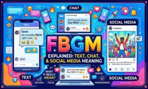 FBGM Explained Text, Chat, and Social Media Meaning